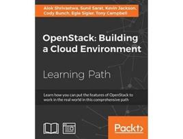 Livro OpenStack Building a Cloud Environment de Alok Shrivastwa Sunil Sarat Kevin Jackson Cody Bunch Egle Sigler Tony Campbell (Inglês)