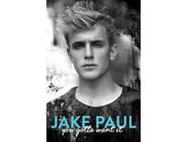 Livro You Gotta Want It de Jake Paul (Inglês - Capa Dura)