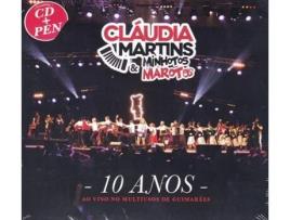 CLÁUDIA MARTINS & MINHOTOS MAROTOS - 10 Anos (Ao Vivo No Multiusos De Guimarães) [CD+PEN USB] 2021 .