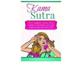 Livro Kama Sutra The Complete Kama Sutra Guide to Making Love and Improving Your Sex Life de Andrew King (Inglês)