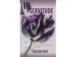 Livro In Servitude a psychological suspense novel full of twists de Heleen Kist (Inglês)