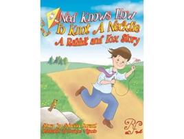 Livro Ned Knows How To Knot A NeckTie A Rabbit and Fox Story de Sybrina Durant (Inglês - Capa Dura)