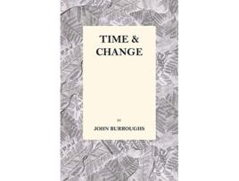 Livro Time and Change de John Burroughs (Inglês)