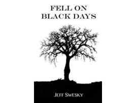 Livro Fell on Black Days de Jeff Swesky (Inglês)