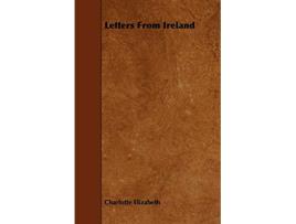 Livro Letters from Ireland de Charlotte Elizabeth (Inglês)