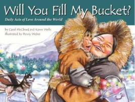Livro Will You Fill My Bucket? de Carol Mccloud e Karen Wells (Inglês)