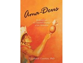 Livro AmaDeus Healing with the Sacred Energy of the Universe de Elizabeth Cosmos (Inglês)