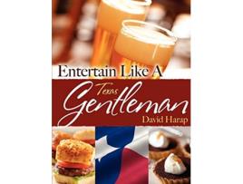 Livro Entertain Like a Texas Gentleman de David Harap (Inglês)