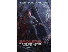 Livro Spoilers Things Get Worse 2 Dakota Adams de Galen SurlakRamsey (Inglês)