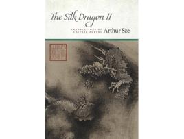 Livro Silk Dragon II de Arthur Sze (Inglês)