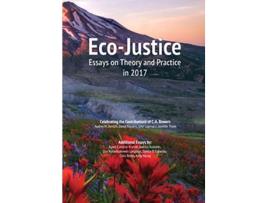 Livro EcoJustice Essays on Theory and Practice in 2017 de Audrey M Dentith, David Flinders et al. (Inglês)