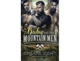 Livro Baby for the Mountain Men de Chloe Kent (Inglês)