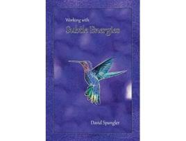 Livro Working With Subtle Energies de David Spangler (Inglês)