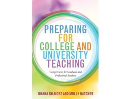 Livro Preparing for College and University Teaching de Edited By Joanna Gilmore e Edited By Molly Hatcher (Inglês)