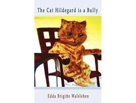 Livro The Cat Hildegard Is a Bully de Edda Walsleben (Inglês)