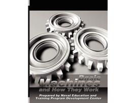 Livro Basic Machines and How They Work de Naval Education Naval Education and Training Program (Inglês)