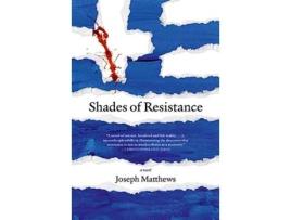 Livro Shades Of Resistance de Joseph Matthews (Inglês - Capa Dura)
