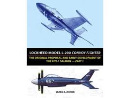 Livro Lockheed Model L200 Convoy Fighter The Original Proposal and Early Development of the XFV1 Salmon Part 1 de Jared A Zichek (Inglês)