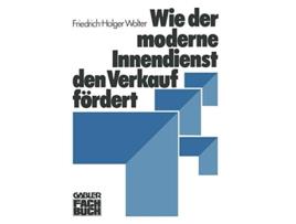 Livro Wie der moderne Innendienst den Verkauf fördert German Edition de Friedrich-Holger Wolter (Alemão)