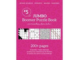 Livro Jumbo Boomer Puzzle Book 5 200 pages of puzzles brain exercises to keep your mind sharp for Seniors Boomer Puzzles de Boomer Press (Inglês)