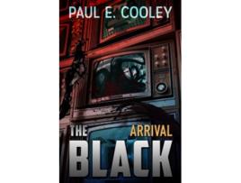 Livro The Black Arrival de Paul E Cooley (Inglês)