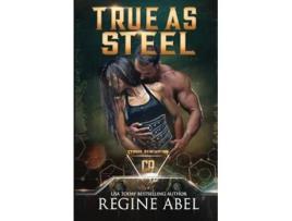 Livro True As Steel de Regine Abel (Inglês)