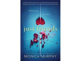 Livro Just Friends de Monica Murphy (Inglês)