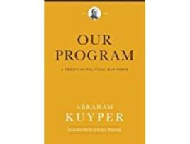 Livro Our Program de Abraham Kuyper (Inglês - Capa Dura)