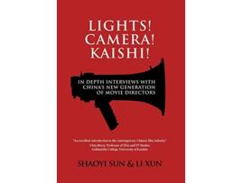 Livro Lights Camera Kaishi Indepth Interviews with Chinas New Generation of Movie Directors de Shaoyi Sun Xun Li (Inglês)
