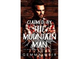 Livro Claimed by the Mountain Man Montana Mountain Men de Gemma Weir (Inglês)