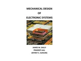 Livro Mechanical Design of Electronic Systems de James W Dally Pradeep Lall Jeffrey C Suhling (Inglês)