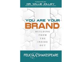 Livro You Are Your Brand Building From The Inside Out de Felicia Shakespeare (Inglês)