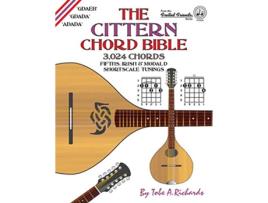 Livro The Cittern Chord Bible Fifths Irish and Modal D Shortscale Tunings 3024 Chords Fretted Friends de Tobe A Richards (Inglês)