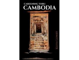 Livro Careening thru Cambodia de Keith Lowry (Inglês)