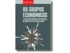 Livro Os Grupos Economicos e o Desenvolvimento em Portugal no Contexto da Globalização .