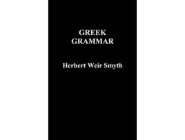 Livro Greek Grammar de Herbert Weir Smyth (Inglês - Capa Dura)