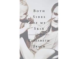 Livro Both Sides of My Skin de Elizabeth Trach (Inglês)