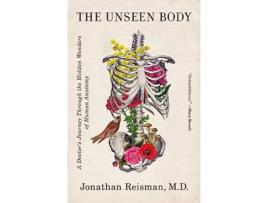 Livro Unseen Body de Jonathan Reisman Md (Inglês)