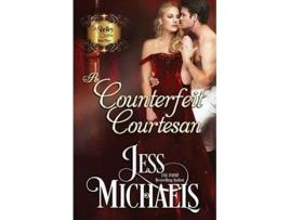 Livro A Counterfeit Courtesan The Shelley Sisters de Jess Michaels (Inglês)