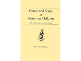 Livro Games and Songs of American Children With a New Introduction by William K McNeil Folklore Classics de William Wells Newell (Inglês)