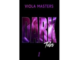 Livro Dark Tales 1 1 de Viola Masters (Inglês)