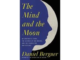 Livro Mind and the Moon de Daniel Bergner (Inglês - Capa Dura)