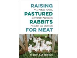 Livro Raising Pastured Rabbits for Meat de Nichki Carangelo (Inglês)