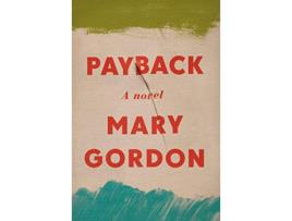 Livro Payback de Mary Gordon (Inglês - Capa Dura)