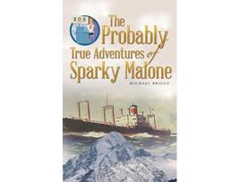 Livro The Probably True Adventures of Sparky Malone de Michael Briggs (Inglês)