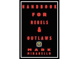 Livro Handbook for Rebels and Outlaws de Mark Mirabello (Inglês)