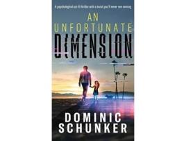 Livro An Unfortunate Dimension de Dominic Schunker (Inglês - Capa Dura)