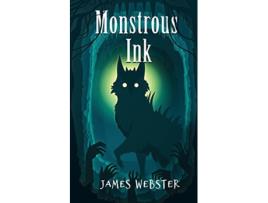 Livro Monstrous Ink de James Webster (Inglês)