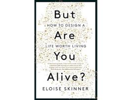 Livro But Are You Alive? de Eloise Skinner (Inglês)