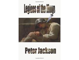 Livro Legions of the Moon de Peter Jackson (Inglês)